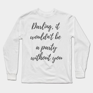 Without You Long Sleeve T-Shirt